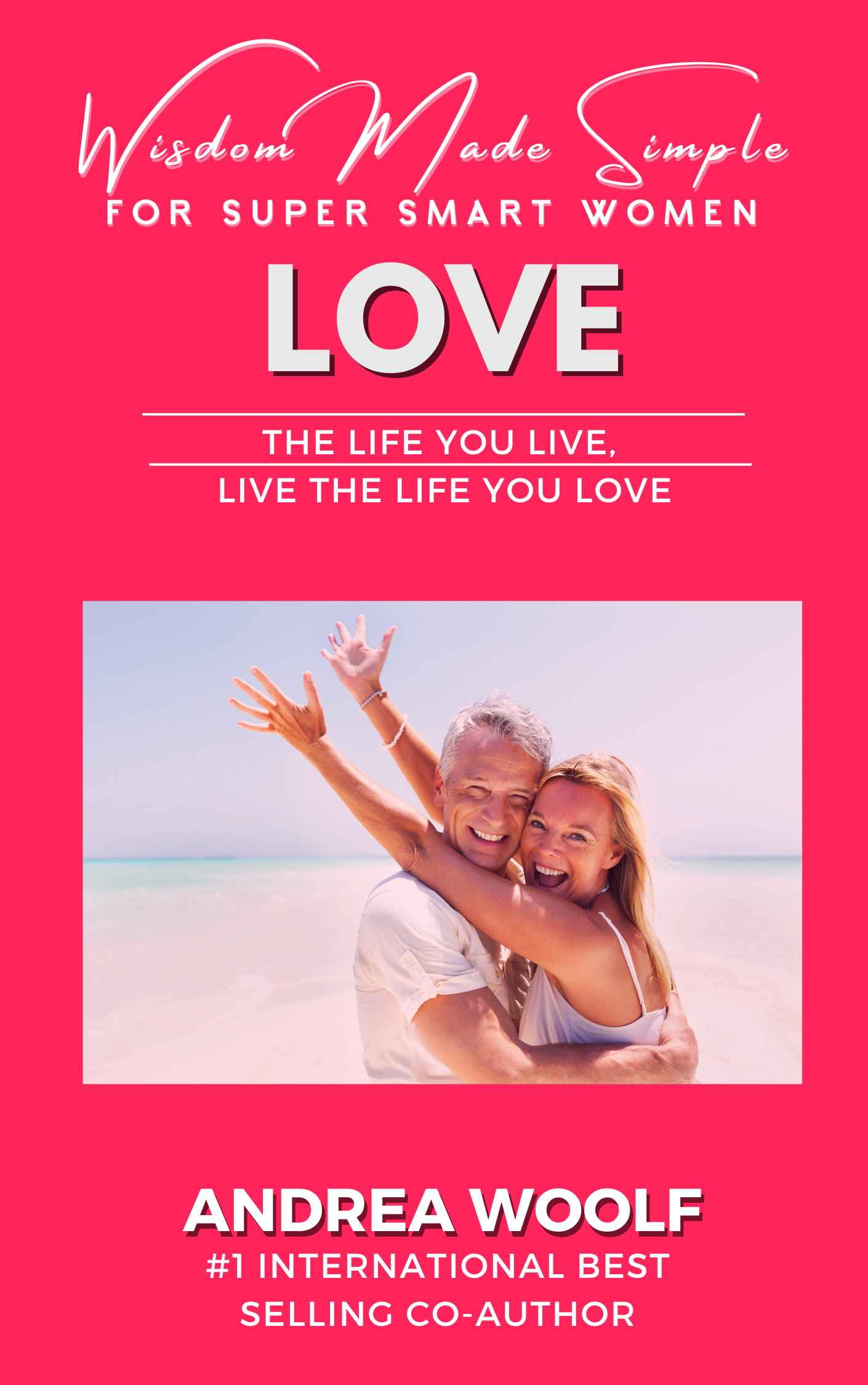 picture of Love the Life You Live book by Andrea Woolf